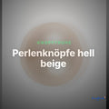Perlenknöpfe hell beige – Clean Showcase